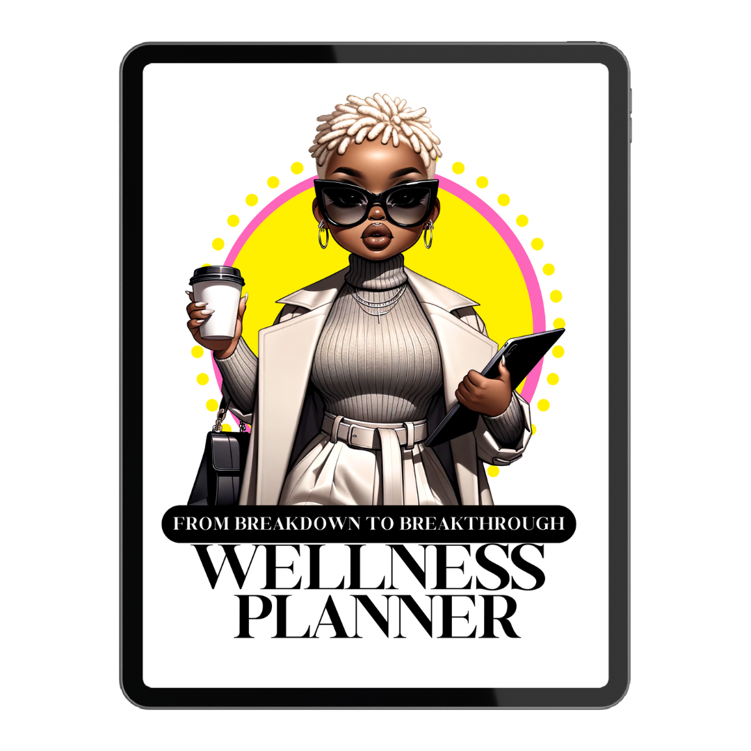 From Breakdown to Breakthrough Wellness Planner