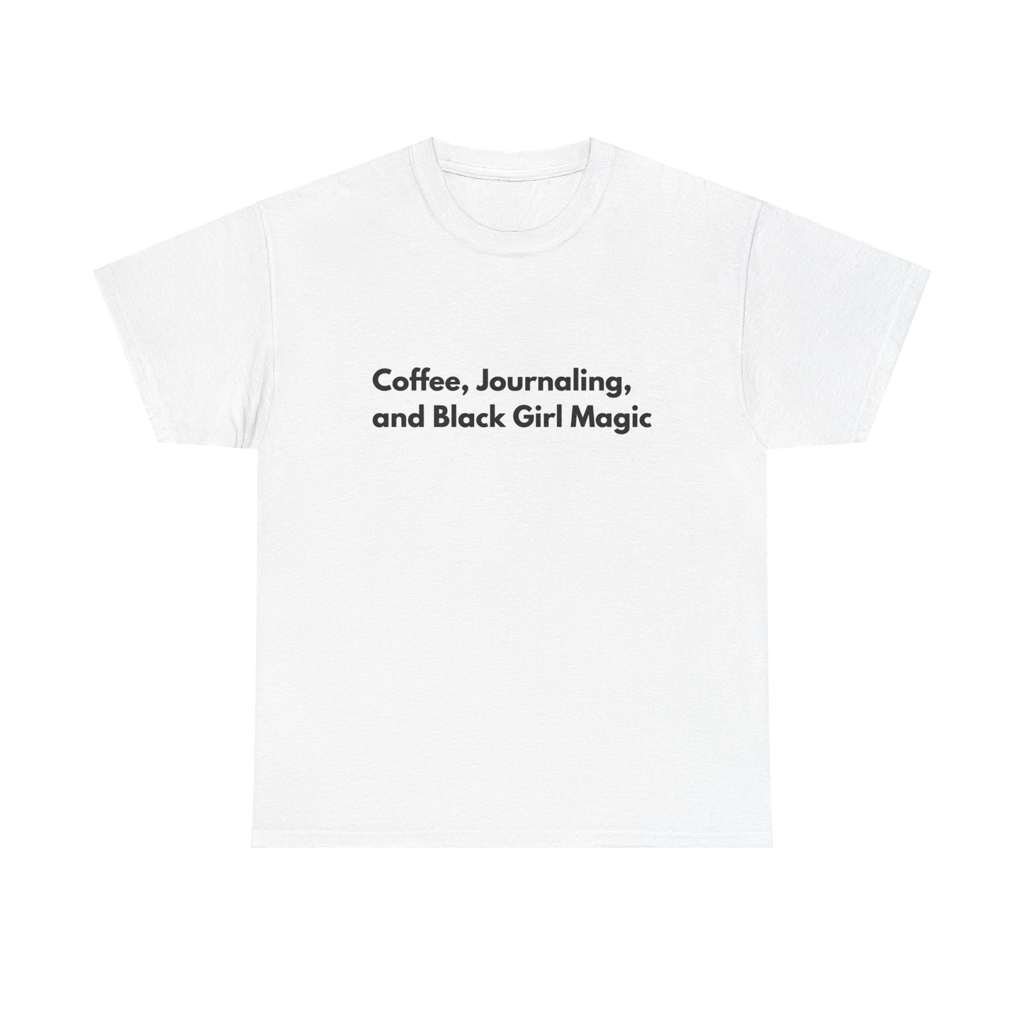 Coffee, Journaling, and Black Girl Magic Unisex Heavy Cotton Tee